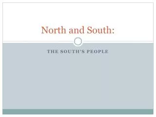 North and South: