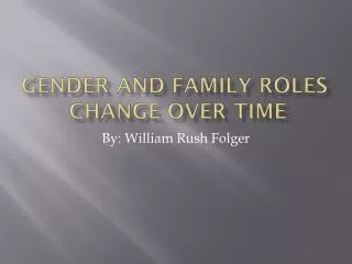 Gender and Family Roles Change over Time