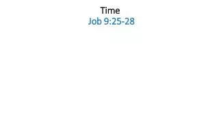 Time Job 9:25-28