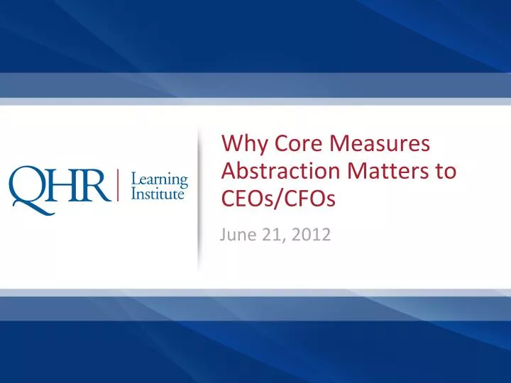 why core measures abstraction matters to ceos cfos