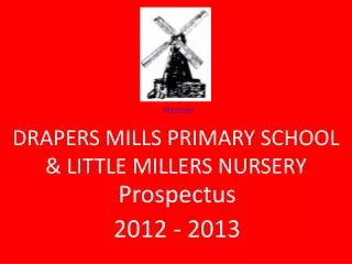 DRAPERS MILLS PRIMARY SCHOOL &amp; LITTLE MILLERS NURSERY