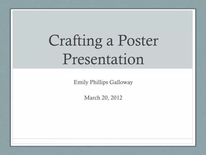 crafting a poster presentation