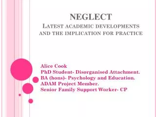 NEGLECT Latest academic developments and the implication for practice