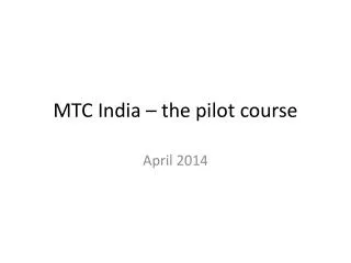 MTC India – the pilot course