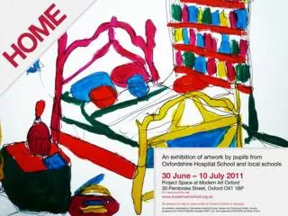 HOME About the Project This exhibition shows artwork that investigates and reflects on the theme of home created by yo