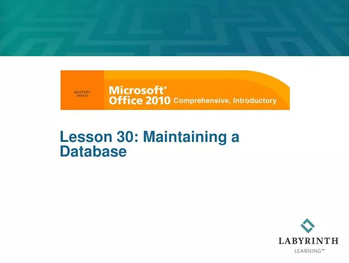 lesson 30 maintaining a database