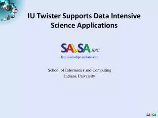 IU Twister Supports Data Intensive Science Applications