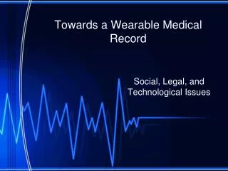 Towards a Wearable Medical Record