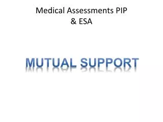 Medical Assessments PIP &amp; ESA
