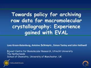 Towards policy for archiving raw data for macromolecular crystallography: Experience gained with EVAL