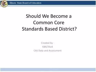 Should We Become a Common Core Standards Based District?