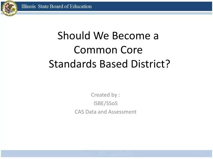 should we become a common core standards based district
