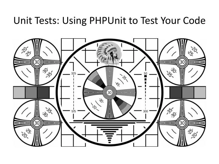 unit tests using phpunit to test your code