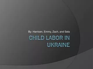 Child Labor In Ukraine