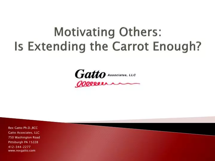 motivating others is extending the carrot enough