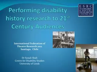 Performing disability history research to 21 st Century Audiences