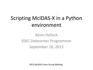 Scripting McIDAS -X in a Python environment