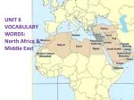 UNIT 6 VOCABULARY WORDS: North Africa &amp; Middle East