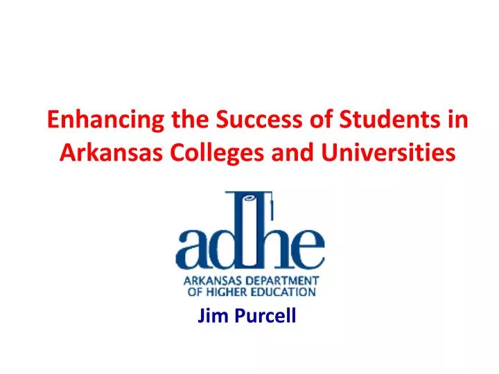 enhancing the success of students in arkansas colleges and universities