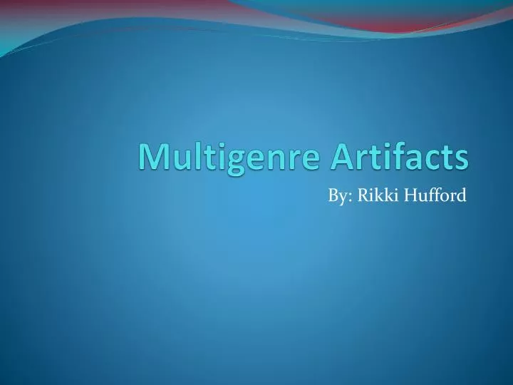 multigenre artifacts