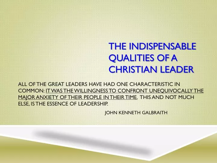 the indispensable qualities of a christian leader