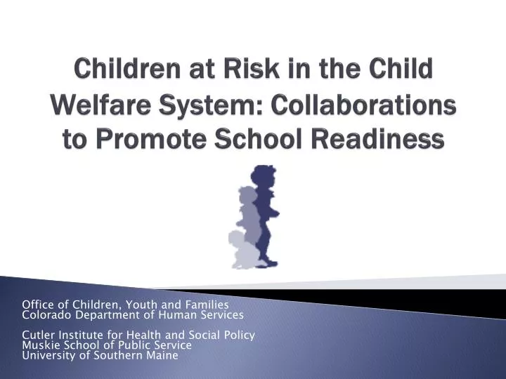 children at risk in the child welfare system collaborations to promote school readiness
