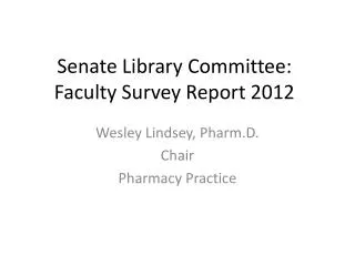 Senate Library Committee: Faculty Survey Report 2012