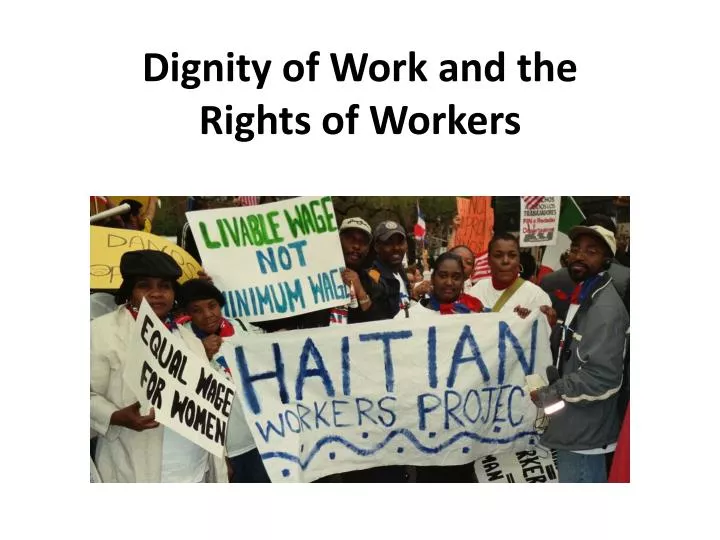 dignity of work and the rights of workers