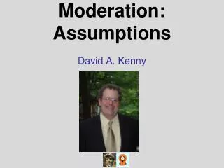 Moderation: Assumptions