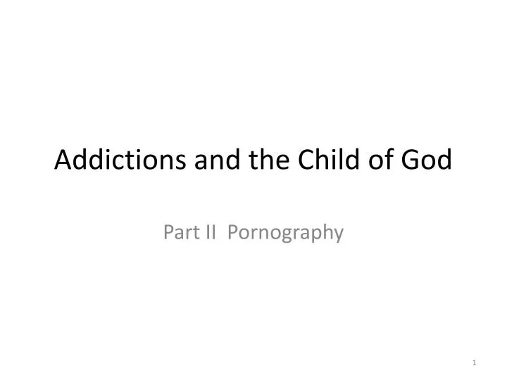 addictions and the child of god