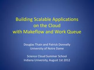Building Scalable Applications on the Cloud with Makeflow and Work Queue