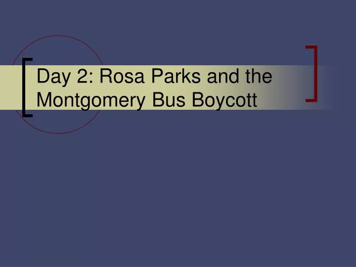 day 2 rosa parks and the montgomery bus boycott