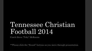 Tennessee Christian Football 2014