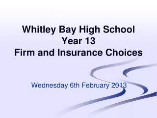 Whitley Bay High School Year 13 Firm and Insurance Choices