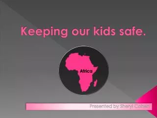 Keeping our kids safe.