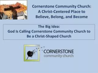 Cornerstone Community Church: A Christ-Centered Place to Believe, Belong, and Become