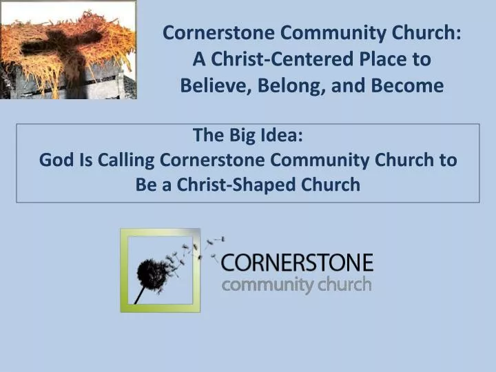 cornerstone community church a christ centered place to believe belong and become