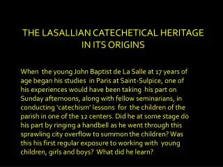 THE LASALLIAN CATECHETICAL HERITAGE IN ITS ORIGINS