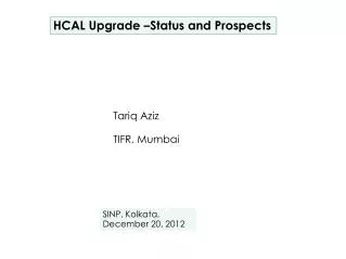 HCAL Upgrade –Status and Prospects
