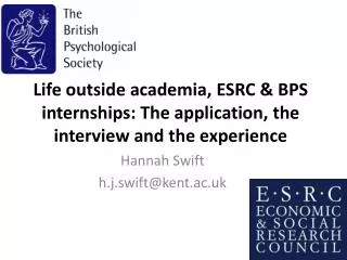 Life outside academia, ESRC &amp; BPS internships: The application, the interview and the experience