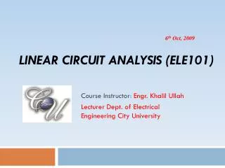 Linear Circuit analysis ( ELE101 )