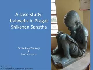 A case study: balwadis in Pragat Shikshan Sanstha