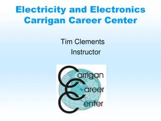 Electricity and Electronics Carrigan Career Center