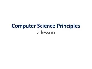 Computer Science Principles a lesson
