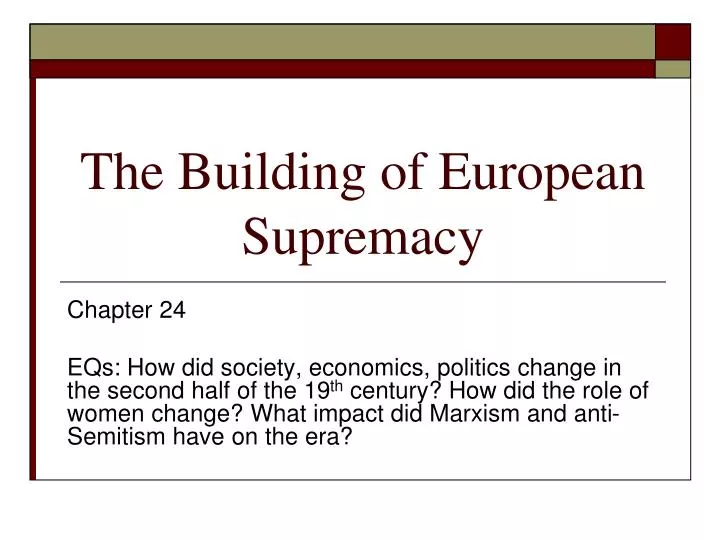 the building of european supremacy