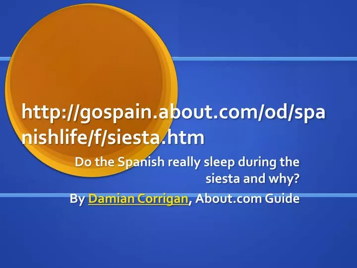 http gospain about com od spanishlife f siesta htm