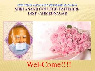 Shri Tilok Jain Dnyan Prasarak Mandal’s Shri Anand College, Pathardi , Dist:- Ahmednagar