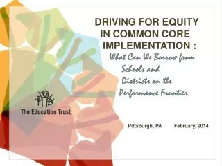 DRIVING FOR EQUITY IN COMMON CORE IMPLEMENTATION : What Can We Borrow from Schools and D