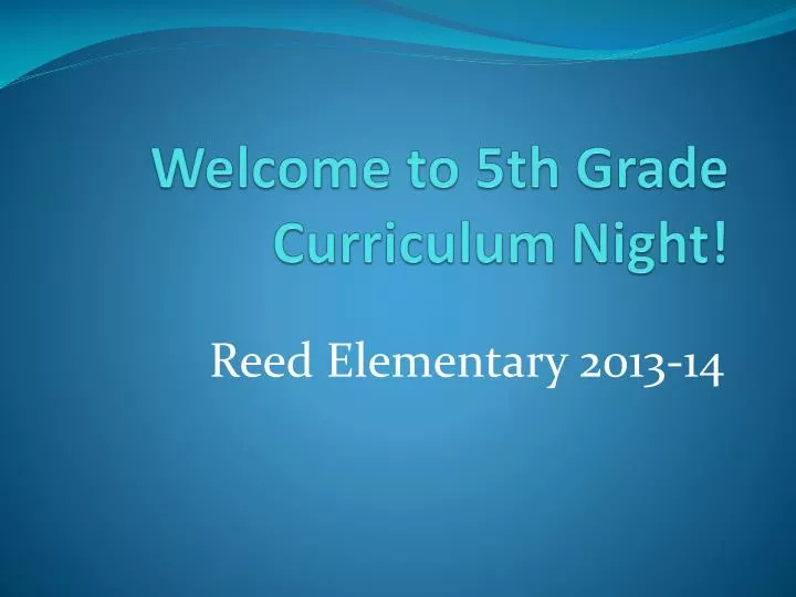 welcome to 5th grade curriculum night