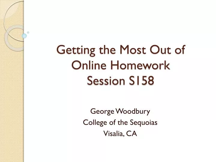 getting the most out of online homework session s158